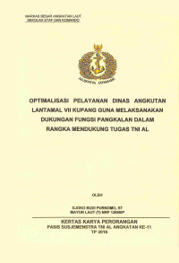 Optimalisasi Pelayanan Dinas Angkutan Lanyammal VII Kupang Guna Melaksanakan Dukungan Fungsi Pangkalan Dalam Rangkka Mendukung Tugas TNI AL