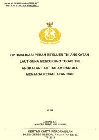 Optimalisasi peran intelijen TNI Angkatan Laut guna mendukung tugas TNI Angkatan Laut dalam rangka menjaga kedaulatan NKRI