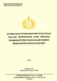 Optimalisasi Potensi Maritim Pulau-Pulau Terluar Berpenghuni Guna Menjaga Keamanan Perbatasan Dalam Rangka Menegakkan Kedaulatan Nkri