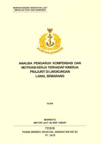 Analisa pengaruh kompensasi dan motivasi kerja terhadap kinerja prajurit di lingkungan Lanal Semarang