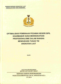 Optimalisasi Pembinaan Pegawai Negara Sipil Koarmabar Guna Meningkatkan Profesionalisme Dalam Rangka Mendukung Tugas Tni Angkatan Laut