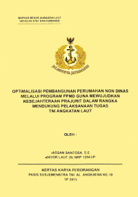 Optimalisasi Pembangunan Perumahan Non Dinas Melalui Program Ppmd Guna Mewujudkan Kesejahteraan Prajurit Dalam Rangka Mendukung Pelaksanaan  Tugas TNI Angkatan Laut