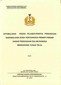 Optimalisasi Pperan Pejabatan/Panitia Pengadaan Barang/Jasa Guna Tercapainya Prinsip-Prinsip Dasar Pengadaan Dalam Rangka Mendukung Tugas TNI AL