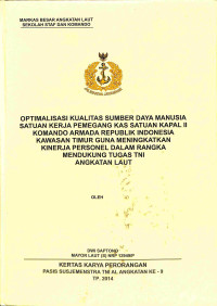 Optimalisasi Kualitas Sumber Daya Manusia Satuan Kerja Pemegang Kas Satuan Kapal Ii Komando Armada Republik Indonesia Kawasan Timur Guna Meningkatkan Kinerja Personel Dalam Rangka Mendukung Tugas Tni Angkatan Laut