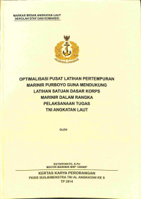 Optimalisasi Pusat Latihan Pertempuran Marinir Purboyo Guna Mendukung Latihan Satuan Dasar Korps Marinir Dalam Rangka Pelaksanaan Tugas Tni Angkatan Laut