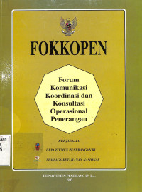 FOKKOPEN. Forum Komunikasi Koordinasi dan Konsultasi Operasional Penerangan