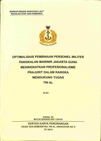 Optimalisasi Pembinaan Personel Militer Pangkalan Marinir Jakarta Guna Meningkatkan Profesionalisme Prajurit Dalam Rangka Mendukung Tugas TNI AL