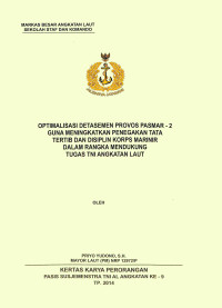 Optimalisasi Detasemen Provos Pasmar-2 Guna Meningkatkan Penegakan Tata Tertib Dan Disiplin Korps Marinir Dalam Rangka Mendukung Tugas Tni Angkatan Laut