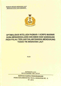 Optimalisasi Intelijen Pasmar-1 Korps Marinir Guna Menanggulangi Ancaman Dan Gangguan Pada Pulau Terluar Dalam Rangka Mendukung Tugas Tni Angkatan Laut