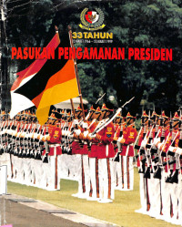 Tiga puluh tiga tahun pasukan pengamanan Presiden