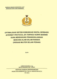 Optimalisasi Sistem Komunikasi Digital Berbasis Internet Protocol (Ip) Terpadu Korps Marinir Guna Mendukung Penanggulangan Bencana Alam Dalam Rangka Operasi Militer Selain Perang