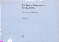 Intelligence Requirements for the 1980's. Domestic Intelligence