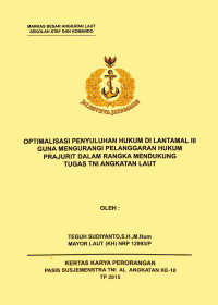 Optimalisasi Penyuluhan Hukum Di Lantamal Iii Guna Mengurangi Pelanggaran Hukum Prajurit Dalam Rangka Mendukung Tugas TNI Angkatan Laut