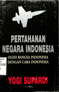 Pertahanan Negara oleh Bangsa Indonesia dengan Cara Indonesia