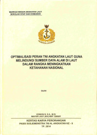 Optimalisasi Peran Tni Angkatan Laut Guna Melindungi Sumber Daya Alam Di Laut Dalam Rangka Meningkatkan Ketahanan Nasional