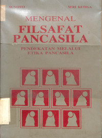 PENGENAL FILSAFAT PANCASILA PENDEKATAN MELALUI ETIKA PANCASILA