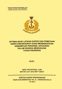 Optimalisasi Latihan Survei Dan Pemetaan Hidro-Oseanografi Guna Meningkatkan Kemampuan Personel Satsurvei Dalam Rangka Mendukung Tugas Dishidros