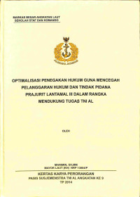 Optimalisasi Penegakan Hukum Guna Mencegah Pelanggaran Hukum Dan Tindak Pidana Prajurit Lantamal Iii Dalam Rangka Mendukung Tugas TNI AL