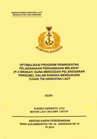 Optimalisasi Program Peningkatan Pelaksanaan Pengawasan Melekat (P-3 Waskat) Guna Mencegah Pelanggaran Personel Dalam Rangka Mendukung Tugas TNI Angkatan Laut