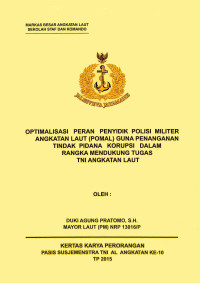 Optimalisasi Peran Penyidik Polisi Militer Angkatan Laut (Pomal) Guna Penanganan Tindak Pidana Korupsi Dalam Rangka Mendukung Tugas TNI Angkatan Laut