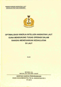 Optimalisasi Kinerja Intelijen Angkatan Laut Guna Mendukung Tugas Operasi Dalam Rangka Menegakkan Kedaulatan Di Laut