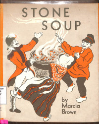 STONE SOUP, AN OLD TALE