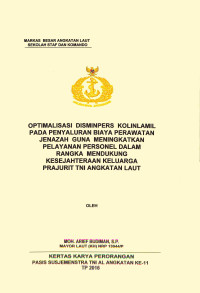 Optimalisasi Disminpers Kolinlamil Pada Penyaluran Biaya Perawatan Jenazah Guna Meningkatkan Pelayanan Personel Dalam Rangka Mendukung Kesejahteraan Keluarga Prajurit TNI Angkatan Laut