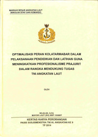 Optimalisasi Peran Kolatarmabar Dalam Pelaksanaan Pendidikan Dan Latihan Guna Meningkatkan Profesionalisme Prajurit Dalam Rangka Mendukung Tugas Tni Angkatan Laut