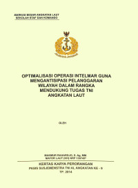 Optimalisasi Operasi Intelmar Guna Mengantisipasi Pelanggaran Wilayah Dalam Rangka Mendukung Tugas TNI Angkatan Laut