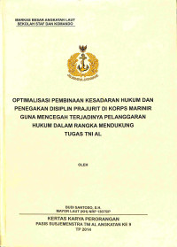 Optimalisasi Pembinaan Kesadaran Hukum Dan Penegakan Disiplin Prajurit Di Korps Marinir Guna Mencegah Terjadinya Pelanggaran Hukum Dalam Rangka Mendukung Tugas TNI AL