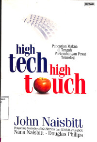 High Tech High Touch.Pencarian Makna di Tengah Perkembangan Pesat Teknologi