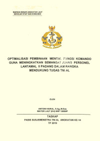 Optimalisasi Bintal fungsi komando guna meningkatkan semangat juang Personel Lantamal II Padang dalam rangka mendukung tugas TNI AL