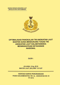 Optimalisasi Pangkalan TNI Angkatan Laut  Banten Guna Mendukung Tugas TNI Angkatan Laut Dalam Rangka Meningkatkan Ketahanan Nasional