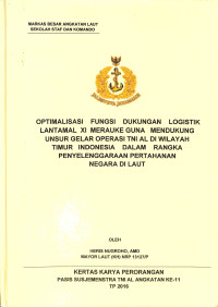 Optimalisasi Fungsi Dukungan Logistik Lantamal XI Merauke Guna Mendukung Unsur Gelar Operasi TNI AL Di Wilayah Timur Indonesia Dalam Rangka Penyelenggaraan Pertahanan Negara Di Laut