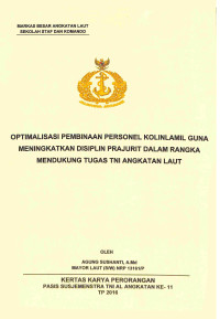 Optimalisasi Pembinaan Personel Kolinlamil Guna Meningkatkan Disiplin Prajurit Dalam Rangka Mendukung Tugas TNI Angkatan Laut