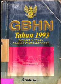 GARIS-GARIS BESAR HALUAN NEGARA TAHUN 1993 BESERTA SUSUNAN KABINET PEMBANGUNAN VI