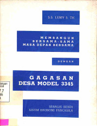 Membangun Bersama-sama Masa Depan Bersama Dengan Gagasan Desa Model 3345