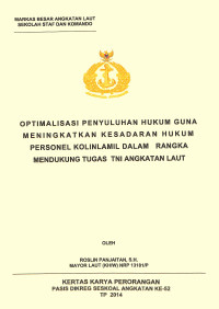 Optimalisasi penyuluhan hukum guna meningkatkan kesadaran hukum personel kolinlamil dalam rangka mendukung tugas TNI Angkatan Laut