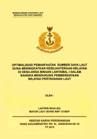Optimalisasi Pemanfaatan Sumber Daya Laut Guna Meningkatkan Kesejahteraan  Nelayan Di Desa-Desa Binaan Lanyamal I Dalam Rangka Mendukung Pemberdayaan Wilayah Pertahanan Laut