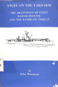 ANGEL ON THE YARDARM THE BEGINNINGS OF FLEET RADAR DEFENSE AND THE KAMIKAZE THREAT