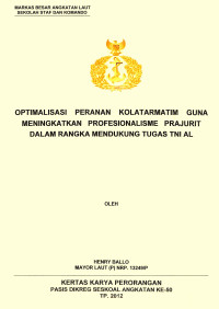 Optimalisasi Peranan Kolatarmatim Guna Meningkatkan Profesionalisme Prajurit Dalam Rangka Mendukung Tugas Tni Al