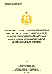 Optimalisasi operasi pengamanan perbatasan wilayah laut RI-RDTL-Australia guna mencegah kejahatan lintas negara dalam rangka menjaga keamanan wilayah laut yurisdiksi nasional Indonesia