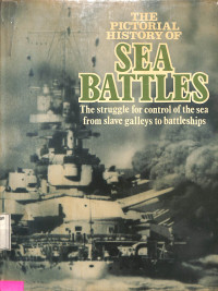 The Pictorial History Of Sea Battles