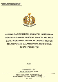 Optimalisasi Peran Tni Angkatan Laut Dalam Penanggulangan Bencana Alam Di Wilayah Barat Guna Melaksanakan Operasi Militer Selain Perang Dalam Rangka Mendukung Tugas Pokok Tni