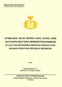 Optimalisasi Gelar Operasi Kapal Patroli Jenis Fast Patrol Boat Guna Meningkatkan Keamanan Di Laut Dalam Rangka Menjaga Kedaulatan Negara Kesatuan Republik Indonesia