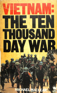 Vietnam: The Ten Thousand Day War