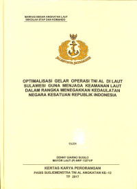 Optimalisasi gelar operasi TNI AL di Laut Sulawesi guna menjaga keamanan laut dalam rangka menegakkan kedaulatan Negara Kesatuan Republik Indonesia