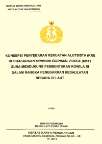 Konsepsi Penyebaran Kekuatan Alutsista (Kri) Berdasarkan Minimum Esensial Force (Mef) Guna Mendukung Pembentukan Kowila Ri Dalam Rangka Penegakkan Kedaulatan Negara Di Laut