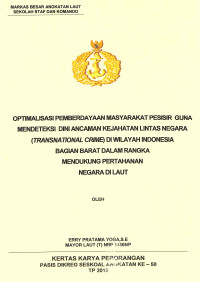 Optimalisasi Pemberdayaan Masyarakat Pesisir Guna Mendeteksi Dini Ancaman Kejahatan Lintas Negara (Transnational Crime) Di Wilayah Indonesia Bagian Barat Dalam Rangka Mendukung Pertahanan Negara Di Laut