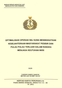 Optimalisasi Operasi Sbj Guna Meningkatkan Kesejahteraan Masyarakat Pesisir Dan Pulau Pulau Terluar Rangka Menjaga Keutuhan Nkri